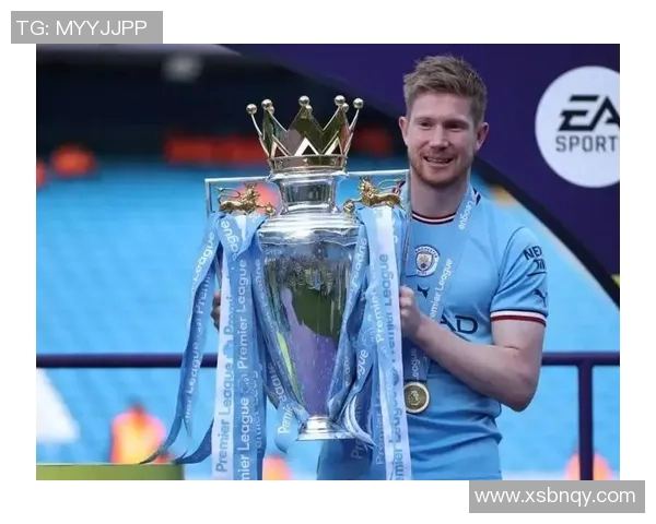 德布劳内引领曼城新篇章球场上的魔术师如何改变比赛格局